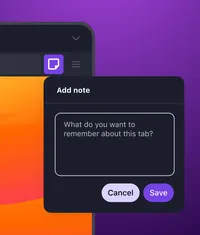 Popup dialog titled “Add note” with a text field asking what to remember about the tab, and Cancel and Save buttons.